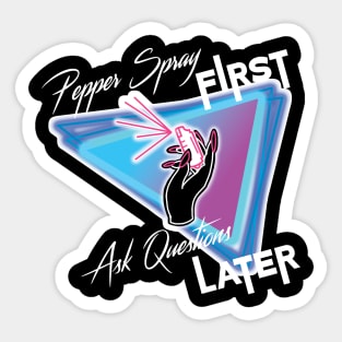 Pepper Spray First (style 2) Sticker